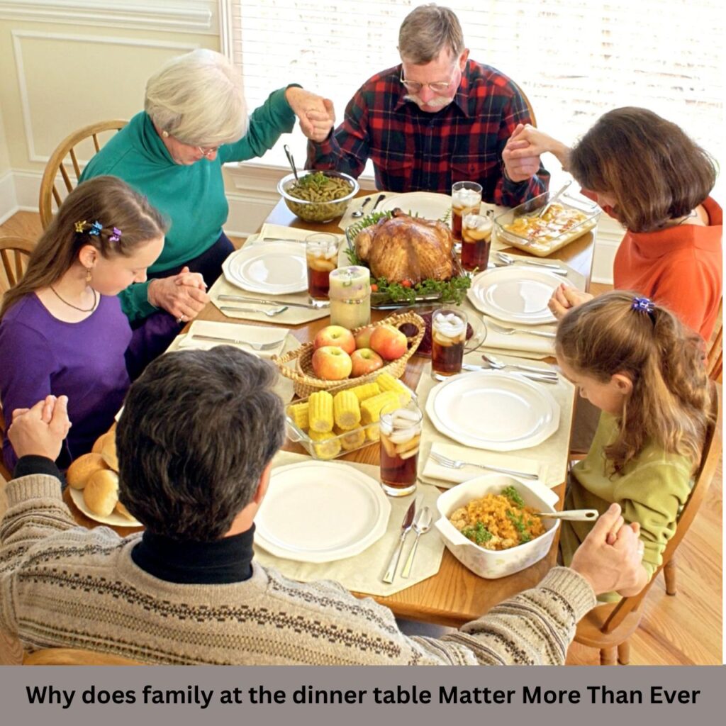 Why Does Family At The Dinner Table Matter More Than Ever?