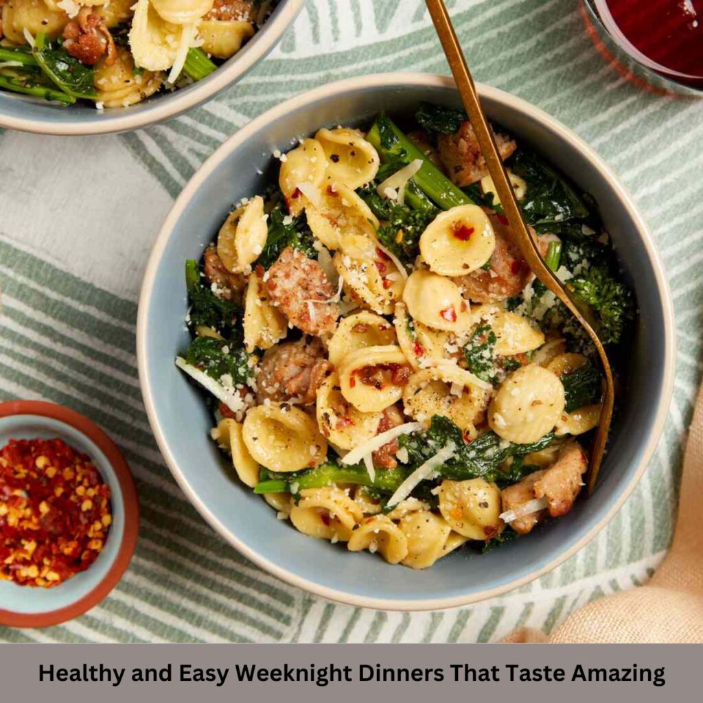 Healthy and Easy Weeknight Dinners That Taste Amazing