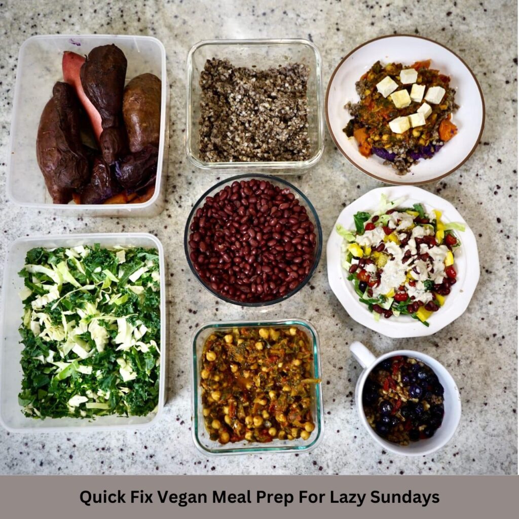 Quick Fix Vegan Meal Prep For Lazy Sundays